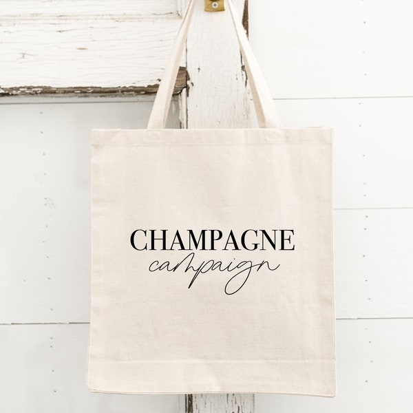 Champagne Campaign Tote - Champagne Tote Bag - Bridesmaid Gift - Bridal Party Gift - Bachelorette Tote - Charleston Bachelorette Party