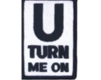 Fun U Turn Me On Patch