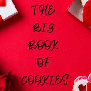 The Big Book Of Cookies, Over 200 Delicious Cookie Recipes, Best Cookie Recipes, Baking Book, Easy Cookie Recipes, Ebook Instant Download