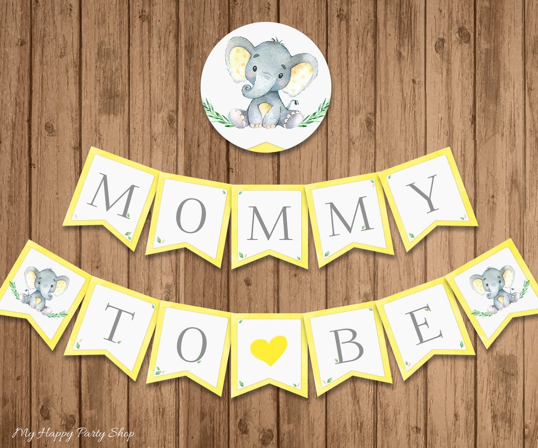 Mommy to Be Banner, PRINTABLE, Yellow Elephant Baby Shower, Gender ...