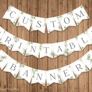 Custom Printable Banner, Greenery, Personalized Banner, Design Your Own Banner, Custom Garland, Party Banner , Digital File - BSU066