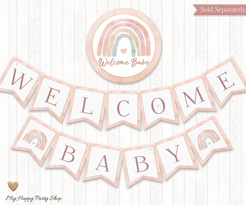 May include: Welcome Baby banner with pink and white pennants featuring the words "Welcome Baby" and a rainbow design. The banner is decorated with small gold stars.