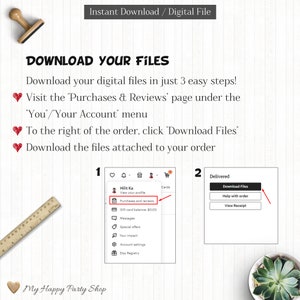May include: A screenshot of a computer screen showing how to download digital files from Etsy. The instructions are: Visit the 'Purchases & Reviews' page under the 'You/Your Account' menu. To the right of the order, click 'Download Files'. Download the files attached to your order.