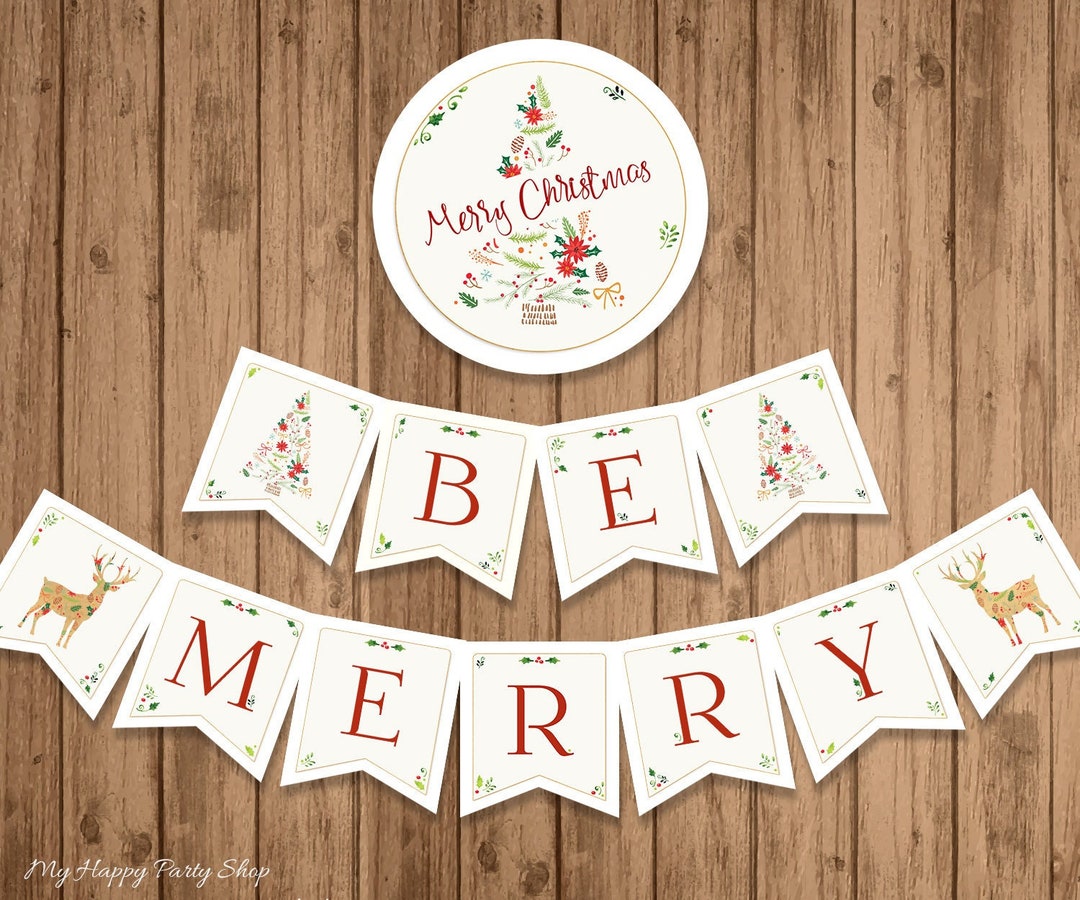 Christmas Banner, PRINTABLE, DIY, Be Merry Banner, Merry Christmas ...