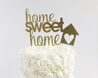 Home Sweet Home cake topper/ Housewarming cake topper