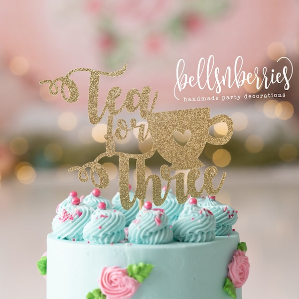 Tea for Three Cake Topper / Tea for Three / Tea Party Birthday