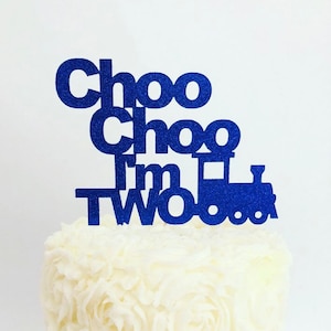 Choo Choo I&#39;m Two Train Cake Topper / Train Cake Topper / Train Birthday