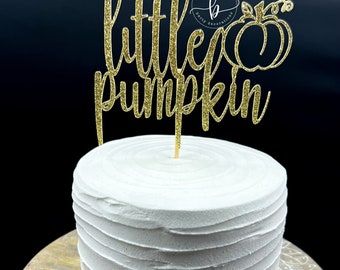 Little pumpkin glitter cake topper/ little pumpkin baby shower cake topper/ pumpkin gender reveal/ fall gender reveal cake topper