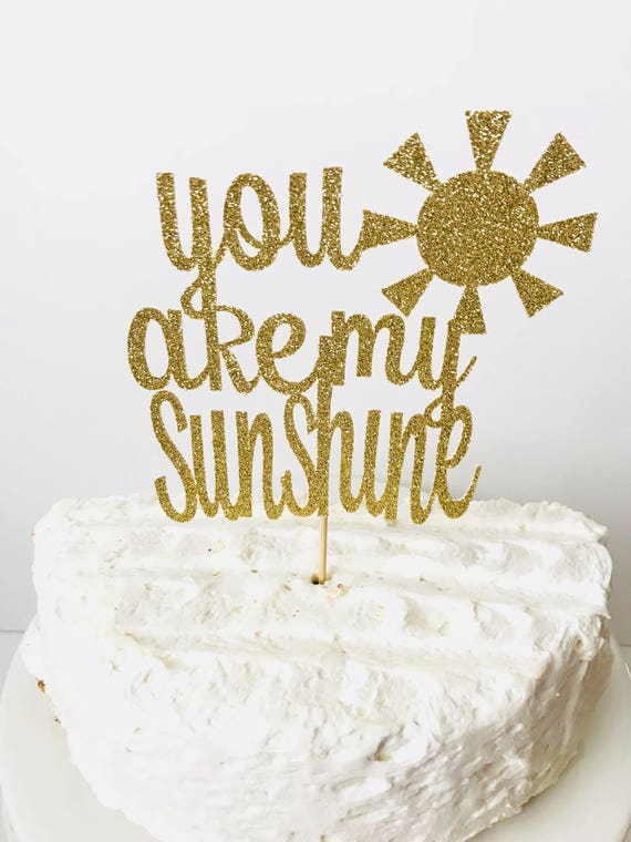 Vous Etes Mon Gateau Soleil Soleil Anniversaire Little Etsy France
