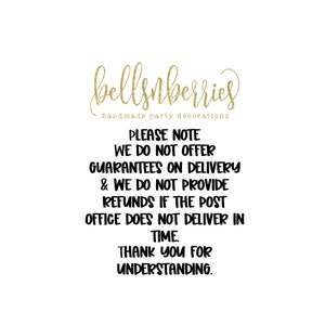 May include: A white background with the text "bellsnberries handmade party decorations" in gold glitter script. Below, black text states policies regarding delivery and refunds.