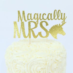 Magically MRS Unicorn Cake Topper / Unicorn Bachelorette Party / Unicorn Bridal Shower