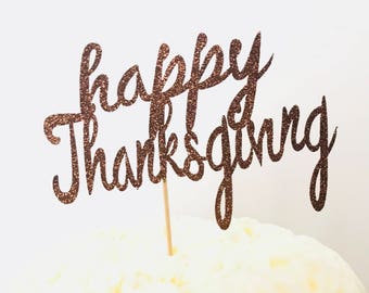 Happy Thanksgiving Cake topper/ Friendsgiving Cake topper/ Gobble Til You Wobble Topper/ Thanksgiving cake topper