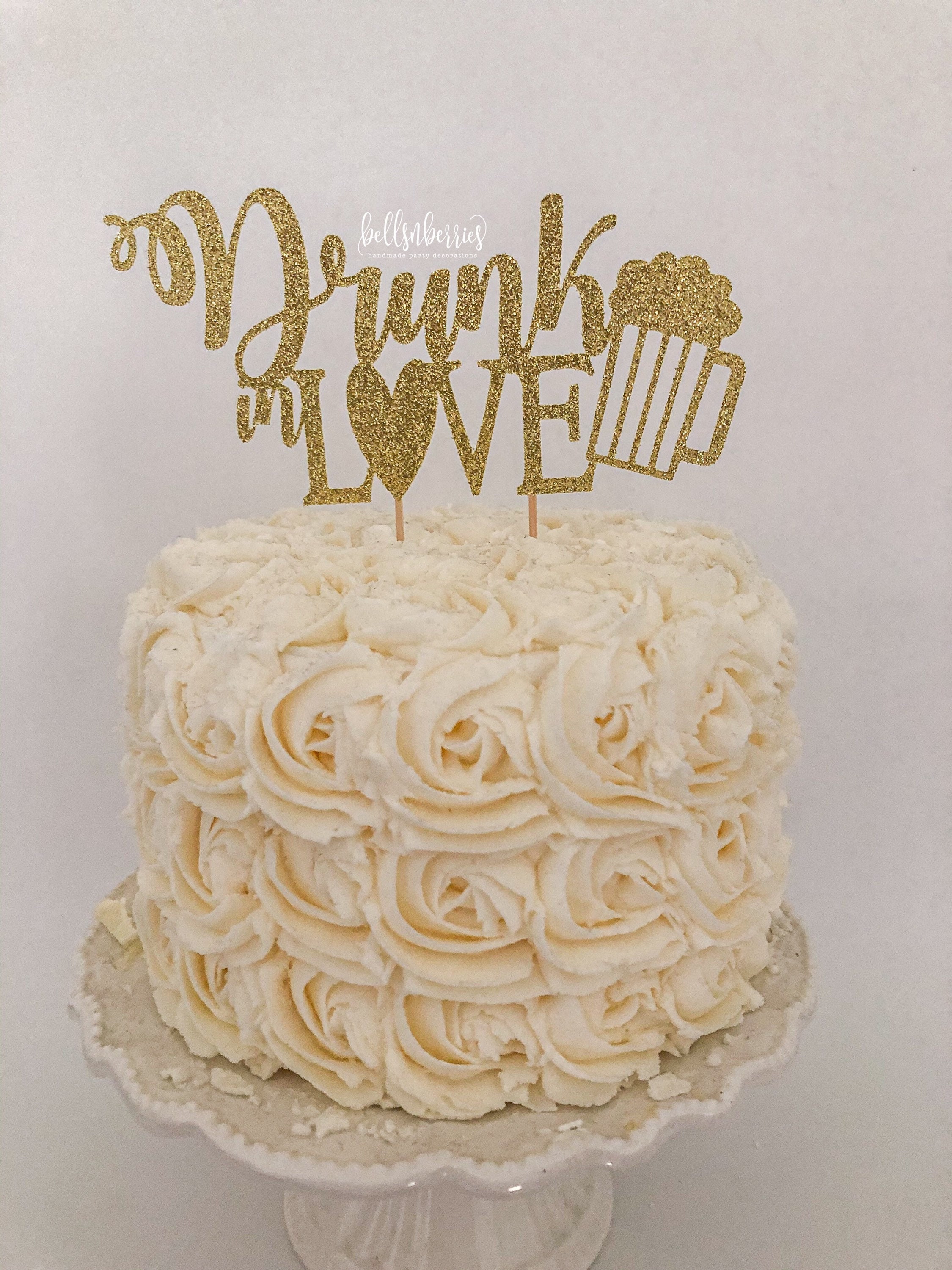 Drunk in Love Cake Topper / Bridal Shower Cake Topper / - Etsy