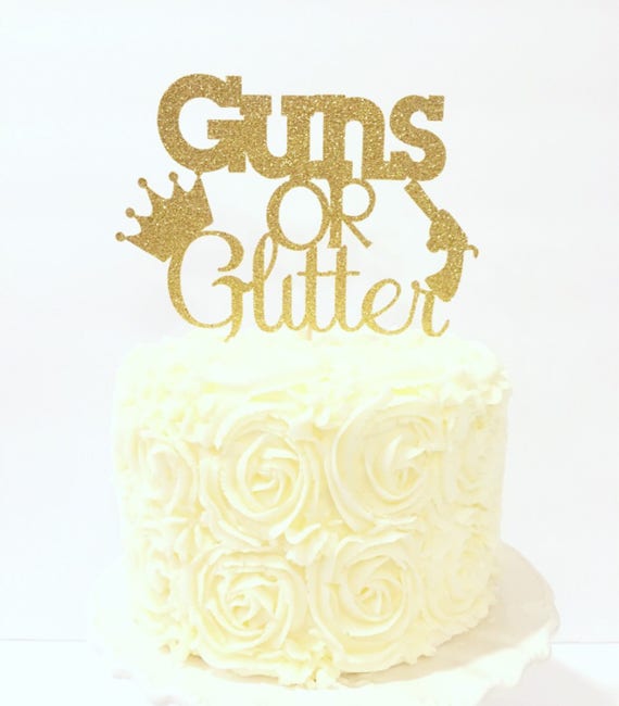 Guns or Glitter Cake Topper / Gender Reveal Cake Topper 