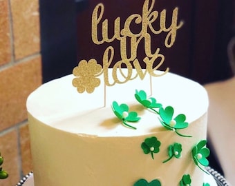 Lucky In Love Cake topper/ St. Patrick's Day Cake Topper/ bridal shower topper