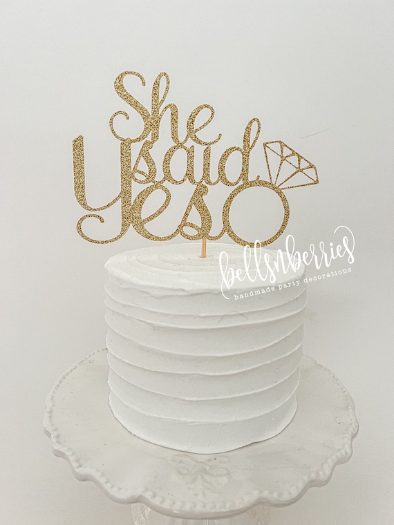 She Said Yes Cake Topper / Engagement Party / Bridal Shower Cake Topper /  He Asked / Engagement Cake Topper / He Asked She Said Yes 