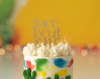Taco Bout One cake topper/ First birthday cake topper/ taco twosday/ taco bout a party