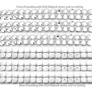 Rhinestone banding 2 row flatback SS20 (4.6mm) stones in silver settings and no netting. Price is for 1 and 0.5 meter