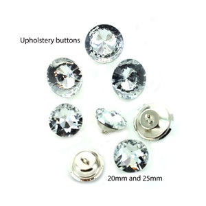 Upholstery buttons. 20mm and 25mm in clear crystal.  Price is for 10 buttons