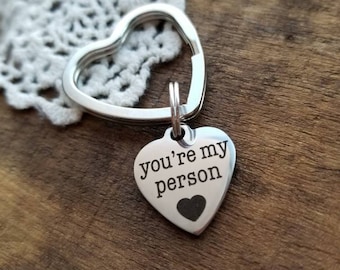 You're my person keychain, gift for best friend, Valentine's day keychain, vday gift, friendship gift, gift for boyfriend