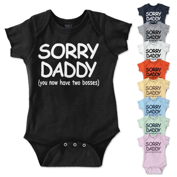 Sorry Daddy New Parents Baby Shower Gifts Funny Saying Baby Etsy