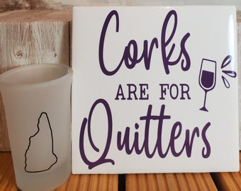 SQ CERAMIC COASTER- "Corks are for quitters"