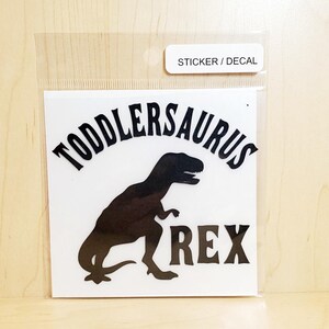 TODDLERSAURUS REX STICKER  (Black)