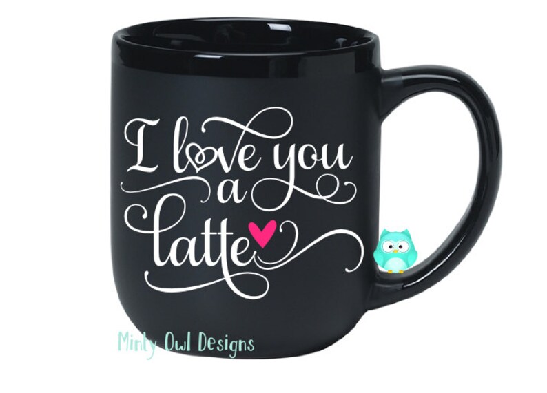 Free Free 192 Love You A Latte Svg Free SVG PNG EPS DXF File
