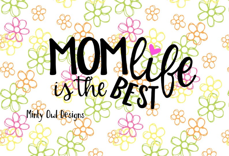 Cricut SVG Mom Life Is The Best Life SVG Cut File Cricut ...