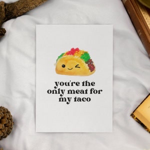 Printed Only Meat For My Taco Card | Anniversary Card | Naughty Valentine's Card | Naughty Card | Funny Birthday Card | Dirty Card