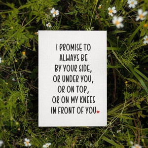 Printed Promise To Be By Your Side Card | Naughty Anniversary Card | Funny Card For Him Her | Naughty Valentines Card |