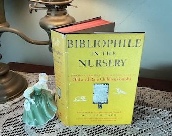 William Targ: Bibliophile in the Nursery/1957/Collectors Lore/Old and Rare Children’s Books