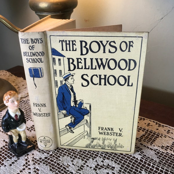 Boys of Bellwood School, F. Webster, c1910, 1st edition/Antique Books/Teen Young Adult/Early 20th Century/Boarding School/American Classic