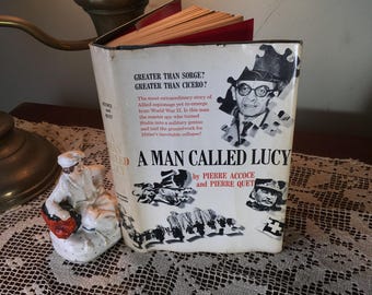 P. Accoce/P. Quet: Un hombre llamado Lucy/1967/Segunda Guerra Mundial/Biografía de R. Roessler/Espía antinazi