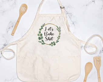 Let's Bake Shit Apron