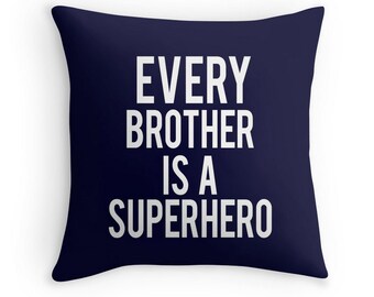 Every Brother is a Superhero Quote Throw Pillow Cover, Boys Room Decor, Boy Nursery Decor, Superhero Pillow