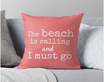 The Beach is Calling and I Must Go Quote Pillow Cover, Beach Decor, Coral Pillow, Beach House Decor, Summer Pillows,