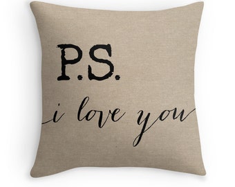 PS I love you quote on a Faux Burlap Decorative Throw Pillow Cover, Pillow with Words, Christmas Gift, Valentines Day