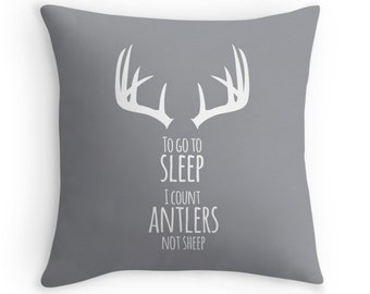 Antler Decorative Throw Pillow Cover with the quote "To go to sleep, I count Antlers not Sheep", Rustic Nursery Pillow