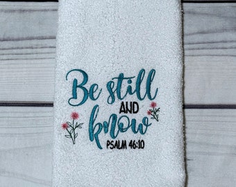 Christian Embroidered Towel | Kitchen Towel | Bathroom Towel | Home Decor | Be Still and Know | Gifts for the Home