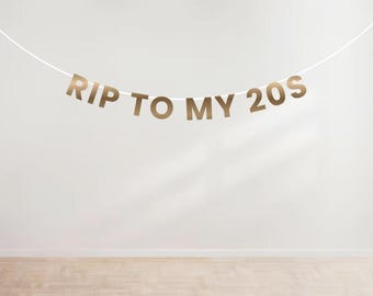 RIP to my 20s, 30s, 40s, Youth Glitter Banner | Birthday Banner