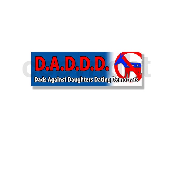 Republican Bumper Stickers DADDD Dads Against Daughters Dating - Etsy Republican Bumper Stickers DADDD Dads Against Daughters Dating - Etsy