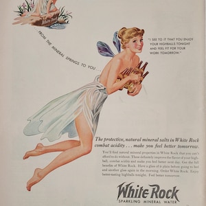 May include: A vintage advertisement for White Rock Sparkling Mineral Water featuring a woman with wings holding bottles of the beverage. The ad text highlights the natural mineral salts in White Rock and its ability to combat acidity, making you feel better tomorrow. It also mentions the different flavors available, including Sarsaparilla, Ginger Ale, and Q-9.