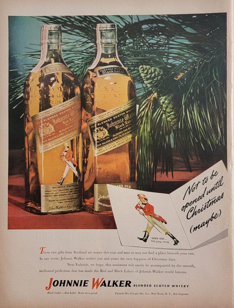 May include: Vintage advertisement featuring two bottles of Johnnie Walker Scotch Whisky, Red Label and Black Label. The image includes a holiday card with the text "Not to be opened until Christmas (maybe)".