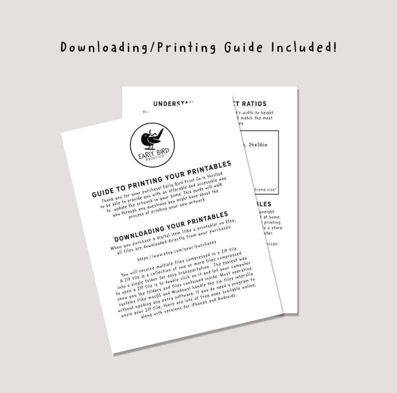 May include: A black and white guide for printing digital artwork purchased from Early Bird Print Co. The guide includes instructions on downloading and printing files, as well as information on aspect ratios and frame sizes. The guide also includes the company logo, which features a stylized bird.