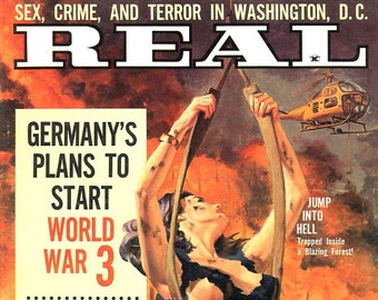 Real Magazine  1962  Sex Crime and Terror in Washington,DC  Very Wild Germany's Plans to start World War 3   Gold Rush  Jump to Hell