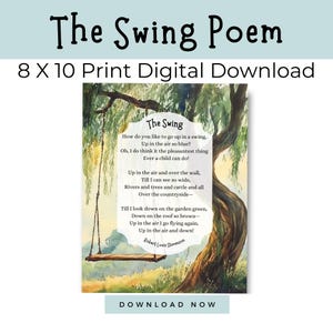 May include: Printable 8x10 inch digital download of a poem about a swing set against a watercolour background of a tree. The poem, "The Swing" by Robert Louis Stevenson, reads: "How do you like to go up in a swing, Up in the air so blue? Oh, I do think it the pleasantest thing Ever a child can do! Up in the air and over the wall, Till I can see so wide, Rivers and trees and cattle and all Over the countryside- Till I look down on the garden green, Down on the roof so brown- Up in the air I go flying again, Up in the air and down!"