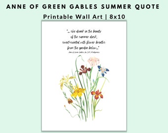 Anne of Green Gables Summer Quote Flowers Print |  L.M. Montgomery Print | Digital Download Printable