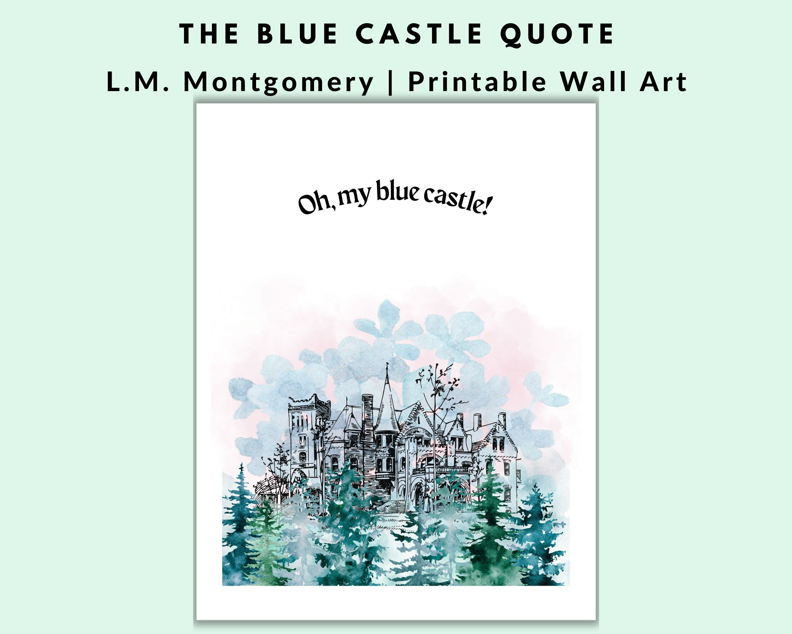 The Blue Castle L.M. Montgomery Print Valancy Snaith Quote Watercolor Wall  Art Decor Digital Download Printable 
