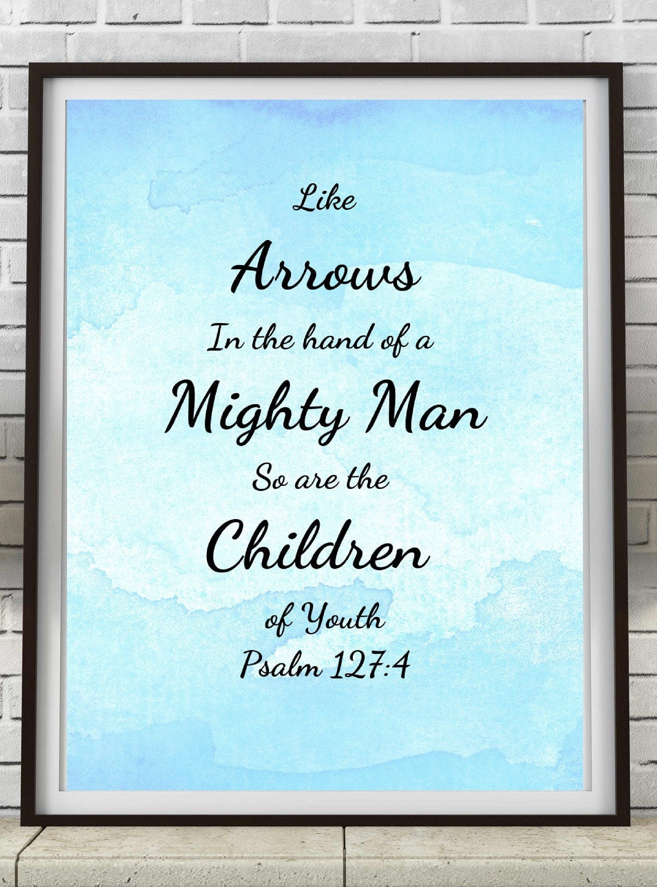 Psalm 127 Printable Bible Verse Wall Art Gifts for Dad as Arrows Are in the Hand of a Mighty Man ...